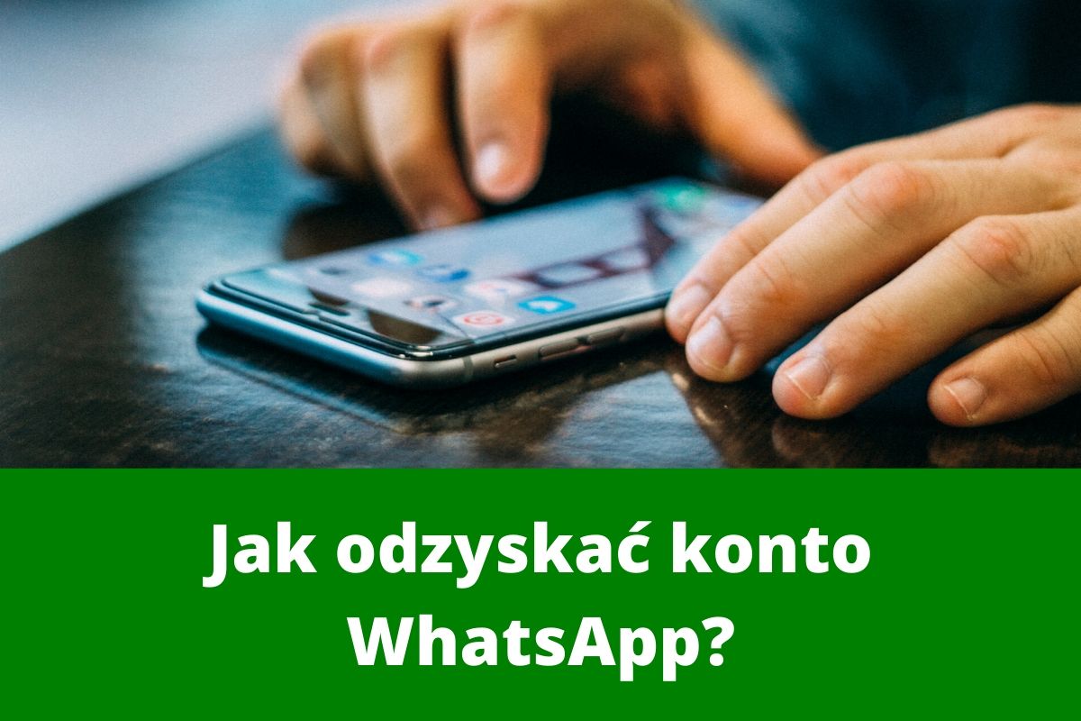 Jak odzyskać konto na WhatsApp?